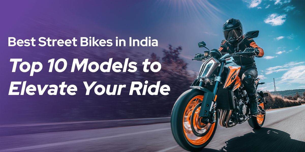 Best Street Bikes in India: Top 10 Models to Elevate Your Ride cover